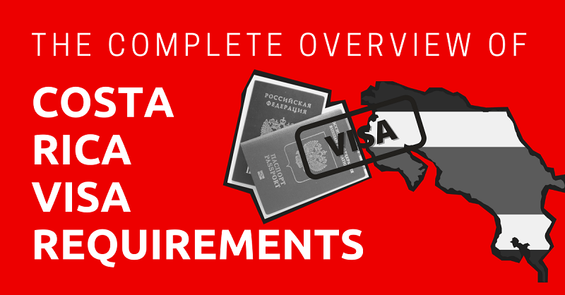 The-Complete-Overview-of-Costa-Rica-Visa-Requirements