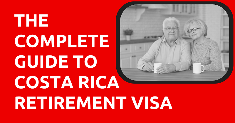 The-Complete-Guide-to-Costa-Rica-Retirement-Visa